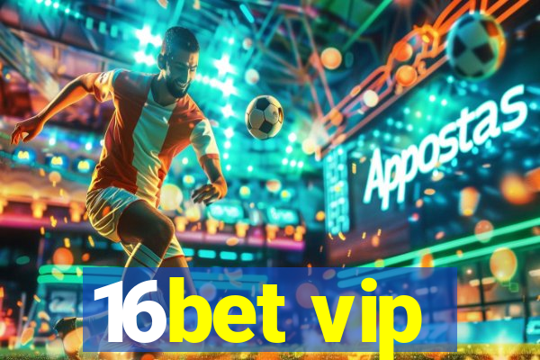 16bet vip